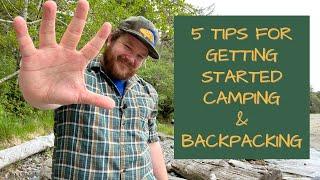 FIVE TIPS FOR GETTING STARTED WITH CAMPING GEAR