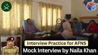 AFNS Mock Interview by Naila Khan | AFNS in Pakistan Army | AFNS Interview