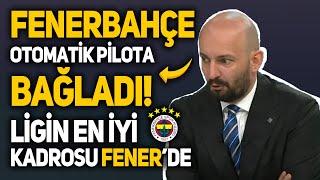 SENAD OK'TAN FENERHAÇE VE MOURİNHO'YA GÖRÜLMEMİŞ ÖVGÜLER! BU TAKIM ŞAMPİYON OLUR!