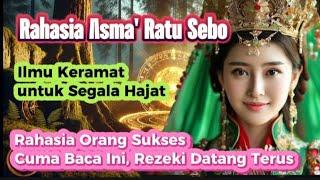 Asma' Ratu Sebo || Rahasia Ilmu Keramat untuk Segala Hajat