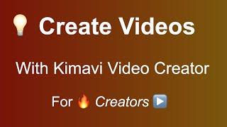 How to create Videos using Kimavi.Com video creator