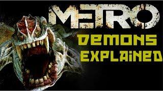 Metro 2033, Last Light and soon Exodus Demons | Morphology, Behavior, Biology, Origin, and Lore