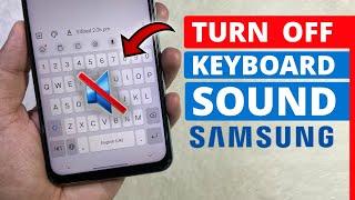 How to Turn off Keyboard Sound on Samsung Phone  - Full Guide