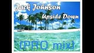 Jack Johnson   Upside down 2017 PRO Extendet mix