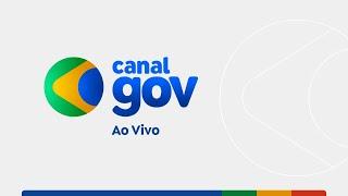 Canal Gov  |  AO VIVO