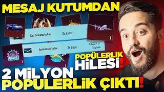 POPÜLERLİK HİLESİ ÇIKMIŞ! MESAJ KUTUMDAN 2 MİLYON POPÜLERLİK ÇIKTI! PUBG Mobile