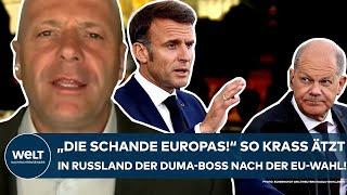 RUSSLAND: "Die Schande Europas! Scholz und Macron!" So ätzt der Duma-Vorsitzende nach der Europawahl