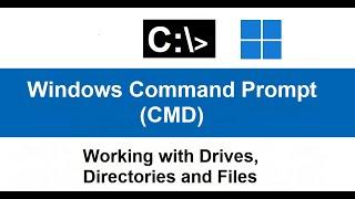 Windows CMD with Drives, Directories and Files