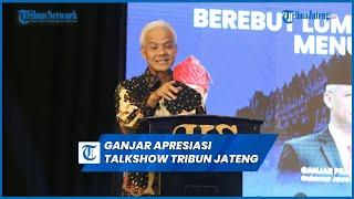 Ganjar: Talkshow Tribun Jateng Membuka Cerita Politik Pemilu 2024