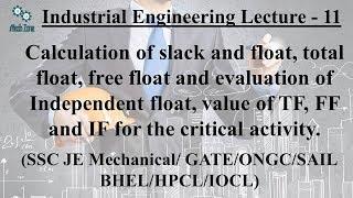 Industrial Engineering Lecture 11: Total, Free and independent float calculation