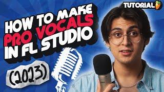 How To Make Your Vocals Sound Professional on FL Studio (2023)