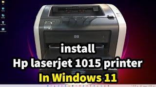 How to Download & install Hp LaserJet 1015 Printer Driver in Windows 11