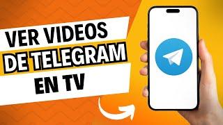 ¿Cómo Ver Videos De Telegram En La TV? Aprende A Ver Telegram En TV