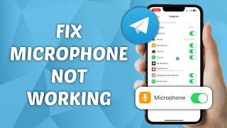 How to Fix Microphone Not Working on Telegram - Step-by-Step Guide