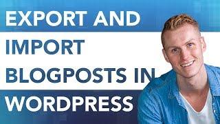 Export and Import Blogposts In Wordpress