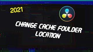 DaVinci Resolve How to change the location of the cache folder