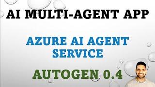 Multi-Agent AI Stock Analysis App with AutoGen0.4 & Azure AI Agent Service using Python | Agentic AI