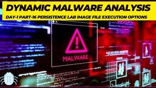 Dynamic Malware Analysis Day 1 Part 16   Persistence Lab Image File Execution Options || Altaf Ayub