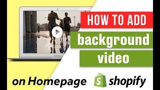 How to add a video background to the homepage of Shopify debut theme
