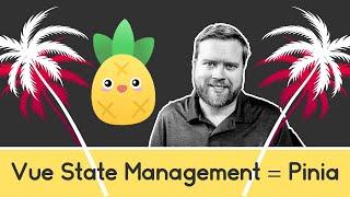 Vue State Management Pinia Crash Course - Pinia Tutorial Vue.js 3