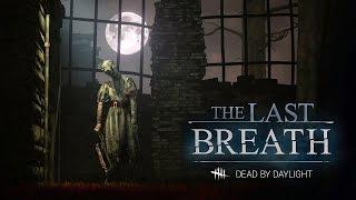 Dead by Daylight: The Last Breath - Official Trailer