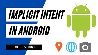 Implicit Intent in Android | Explanation and Demonstration