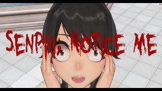 Senpai Notice Me (MMD Yandere Simulator)