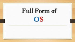 Full Form of OS || Did You Know?