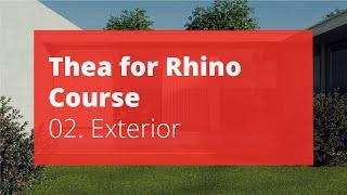 Thea for Rhino v3.5 Course – 02. Exterior