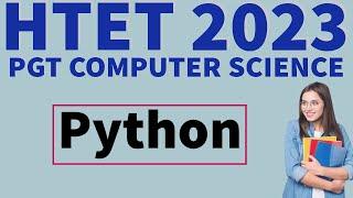 Python | HTET PGT Computer Science | HTET 2023 | HTET Level 3 Study Material