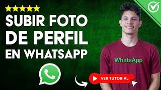 Cómo SUBIR una FOTO de PERFIL A WHATSAPP sin Perder la Calidad |  En Android y iPhone 