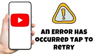 Fix An Error has occurred tap to retry problem solve in YouTube 2023