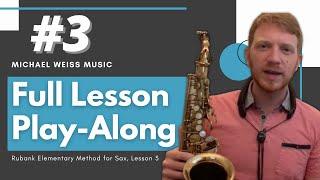 Full Lesson Play-Along #3: Rubank Elementary Method for Alto Saxophone