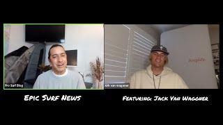 Epic Surf News - Jack Van Wagoner