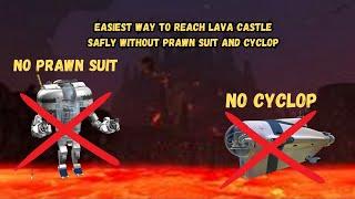 Easiest way to reach lava castle and Alien Thermal Plant without prawn suit and cyclop | Subnautica