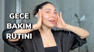 GECE CİLT BAKIM RUTİNİM | MAKYAJINI BÖYLE SİL *sponsorsuz*