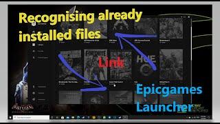 EpicGames Launcher - Recognising already installed files