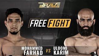 Mohammed Farhad vs Uloomi Karim | FULL FIGHT |  BRAVE CF