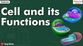 Cell Structure & Its Functions | Biology | iKen | iKenEdu | iKenApp