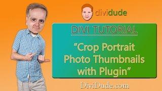 Divi Tutorial: Cropping Portrait (vertical) Thumbnails with Plugin