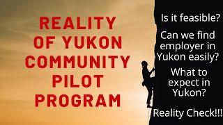 Reality of Yukon Community Pilot Program - Is it feasible? #RealityCheck #Yukon