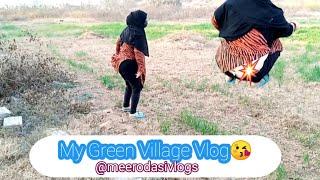 My Green New Village Vlog | Is Bhter Tha Ghar He Kar Ati | Meero Dasi Vlogs