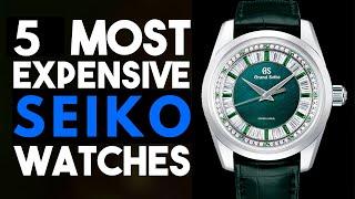 Top 5 Most Expensive Seiko Watches 2022