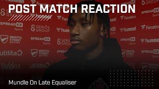 "we need to keep building momentum" | Mundle On Late Equaliser | Post Match Reaction