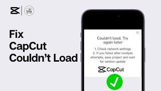 How To Fix CapCut Couldn't Load | Try Again Later Error Solved