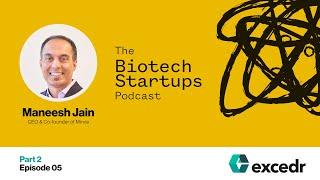  Maneesh Jain | CEO & Co-Founder at Mirvie | Part 2