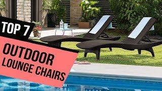 7 Best Outdoor Lounge Chairs Reviews