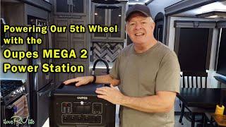 Oupes MEGA 2 Power Station - Powering Our 5th Wheel Off-Grid