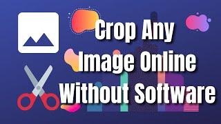 How to Crop Image Online | Crop Any Image Online | No Software Needed
