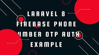 Laravel 8 Firebase Phone Number OTP Auth Example | HostName match not found